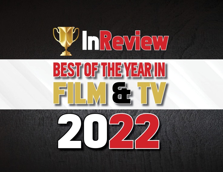 Best of the Year in Film and TV: The Fourth Annual Revvies | 2022 InReview Awards